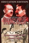 Surviving Hitler, Evading Stalin: One Woman's Remarkable Escape from Nazi Germany - Education Edition - Mildred Schindler Janzen - 9798888190098