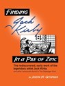 Finding Jack Kirby in a Pile of Zinc - Joseph Getsinger - 9798888191286