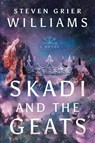 Skadi and the Geats - Steven Grier Williams - 9798888191842