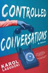 Controlled Conversations - Karol Lagodzki - 9798888192061