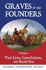 Graves of Our Founders Volume 3 - Lawrence Knorr ; Joe Farrell ; Joe Farley - 9798888192511