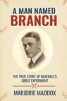 A Man Named Branch - Marjorie Maddox - 9798888193419