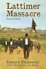 Lattimer Massacre - Edward Pinkowski - 9798888194454