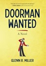 Doorman Wanted - Glenn R. Miller - 9798888242339