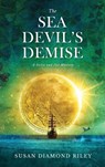 The Sea Devil's Demise - Susan Diamond Riley - 9798888242612
