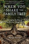When You Shake the Family Tree - Margo Reilly - 9798888246764