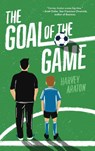 The Goal of the Game - Harvey Araton - 9798888249352