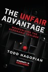The Unfair Advantage - Todd Hagopian - 9798888249710
