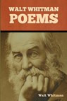 Walt Whitman Poems - Walt Whitman - 9798888300510