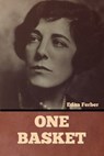 One Basket - Edna Ferber - 9798888300879