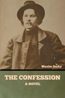 The Confession - Maxim Gorky - 9798888301159
