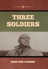 3 SOLDIERS - John Dos Passos - 9798888301425
