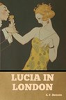 Lucia in London - E. F. Benson - 9798888302064