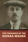 The Treasure of the Sierra Madre - B. Traven - 9798888302200