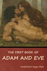 The First Book of Adam and Eve - Rutherford Hayes Platt - 9798888302293
