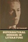 Supernatural Horror in Literature - H. P. Lovecraft - 9798888302330
