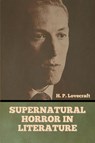 Supernatural Horror in Literature - H. P. Lovecraft - 9798888302330