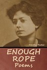 Enough Rope - Dorothy Parker - 9798888303306