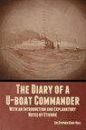 The Diary of a U-boat Commander - Stephen King-Hall - 9798888304488