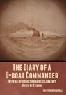The Diary of a U-boat Commander: With an Introduction and Explanatory Notes by Etienne - Stephen King-Hall - 9798888304495