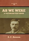 As We Were: A Victorian Peep Show - E. F. Benson - 9798888304594
