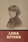 Lena Rivers - Mary Jane Holmes - 9798888309261