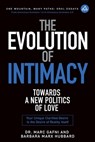 The Evolution of Intimacy: Towards a New Politics of Love: Your Unique Clarified Desire Is the Desire of Reality Itself - Marc Gafni - 9798888340479