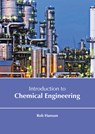 Introduction to Chemical Engineering - Rob Hanson - 9798888362730