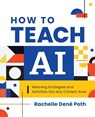 How to Teach AI - Rachelle Dené Poth - 9798888370353