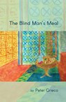 The Blind Man's Meal - Peter Grieco - 9798888380956