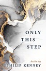 Only This Step - Philip Kenney - 9798888380963