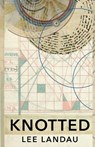 Knotted - LANDAU,  Lee - 9798888381458