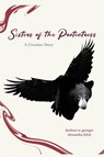 Sisters of the Protectress-A Creation Story - Alexandra Fidyk ; Darlene St. Georges - 9798888386330