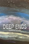 DEEP ENDS - Roberta Schultz - 9798888388358