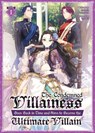 The Condemned Villainess Goes Back in Time and Aims to Become the Ultimate Villain (Light Novel) Vol. 1 - Bakufu Narayama - 9798888436165