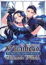 The Condemned Villainess Goes Back in Time and Aims to Become the Ultimate Villain (Manga) Vol. 2 - Bakufu Narayama - 9798888436707