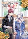 I Swear I Won't Bother You Again! (Light Novel) Vol. 5 - Reina Soratani - 9798888437766