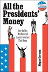 All the Presidents' Money - Megan Gorman - 9798888450802