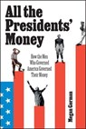 All the Presidents' Money - Megan Gorman - 9798888450819