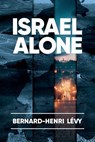 Israel Alone - Bernard-Henri Lévy - 9798888457849
