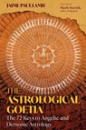 The Astrological Goetia - Jaime Paul Lamb - 9798888501344