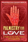 Palmistry for Love - Ghanshyam Singh Birla - 9798888504376