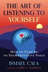 The Art of Listening to Yourself - Ismael Cala - 9798888504635
