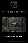 A Life Like the Rest - Kevin Arkadie - 9798888560297