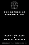 The Return of Benjamin Lay - Naomi Wallace ; Marcus Rediker - 9798888560488