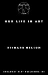 Our Life in Art - Richard Nelson - 9798888560594