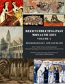 Reconstructing Past Monastic Life: Volume 1: Bioarchaeology, Life and Death - Lluis Lloveras ; Carme Rissech ; Jordi Nadal - 9798888571736