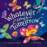 Whatever Comes Tomorrow - Rebecca Gardyn Levington - 9798888592137