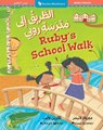Ruby's School Walk (Bilingual Arabic & English) - Kathryn White - 9798888594292