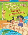 Ruby's School Walk (Bilingual French & English) - Kathryn White - 9798888594346